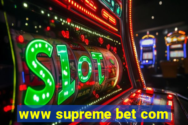 www supreme bet com